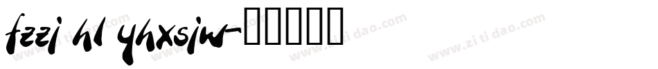 fzzj hl yhxsjw字体转换